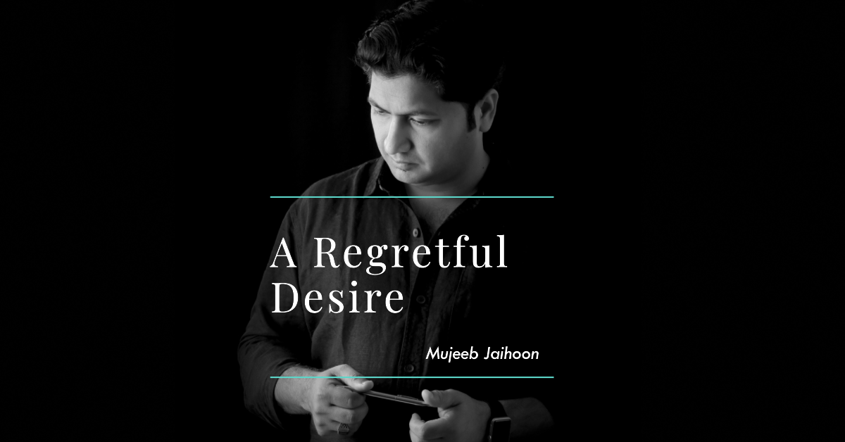 A Regretful Desire