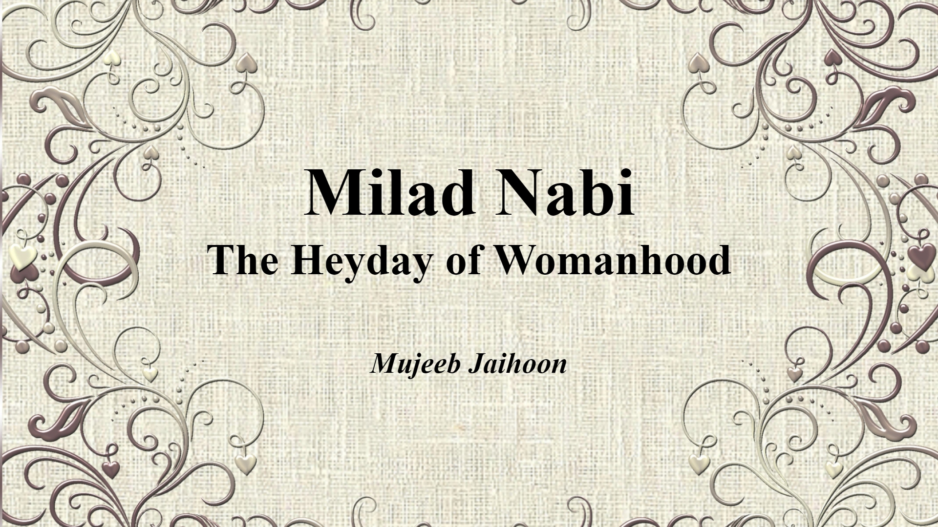 Milad Nabi: The Heyday of Womanhood