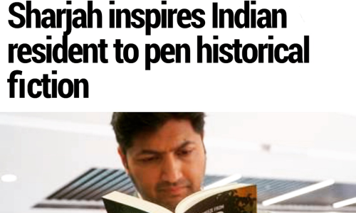 Sharjah inspires Indian resident to pen historical fiction