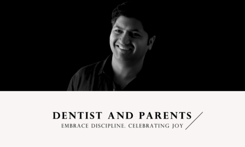 Dentist and Parents: Embrace Discipline. Celebrate Joy