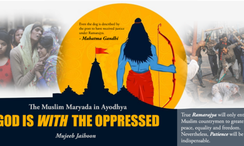 The Muslim Maryada in Ayodhya: GOD IS WITH THE OPPRESSED