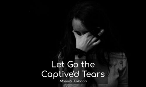 Let Go the Captived Tears